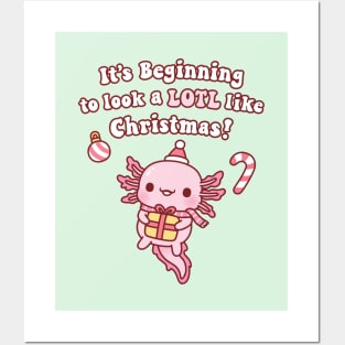 Cute Axolotl Its Beginning To Look A Lotl Like Christmas Pun Posters and Art